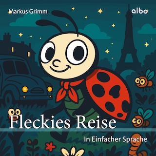 Fleckies Reise – In Einfacher Sprache als Hörbuch