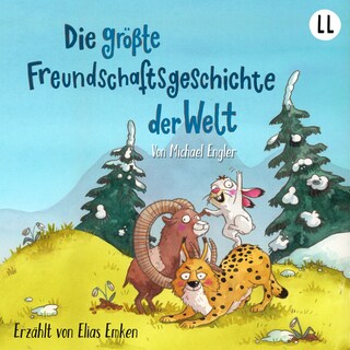 Die größte Freundschaftsgeschichte der Welt als Hörbuch