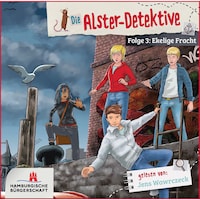 Ekelige Fracht - Die Alster-Detektive, Teil 3 (ungekürzt)