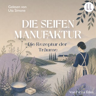 Die Seifenmanufaktur (Teil 1) als Hörbuch