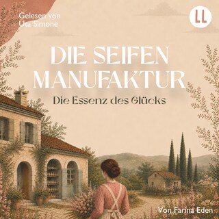 Die Seifenmanufaktur (Teil 3) als Hörbuch