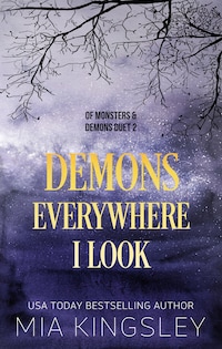 Demons Everywhere I Look