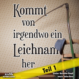Kommt von irgendwo ein Leichnam her als Hörbuch