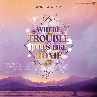 Where Trouble Feels Like Home als Hörbuch