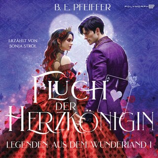 Legenden aus dem Wunderland - Fluch der Herzkönigin als Hörbuch