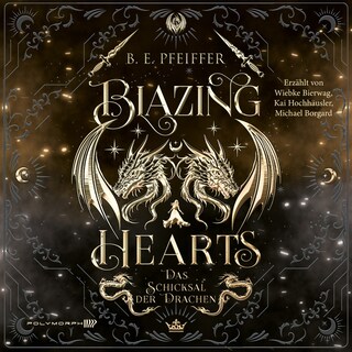 Blazing Hearts - Das Schicksal der Drachen als Hörbuch