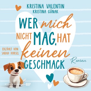 Wer mich nicht mag, hat keinen Geschmack als Hörbuch