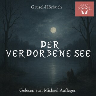 Der verdorbene See als Hörbuch