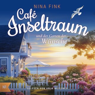 Cafe Inseltraum und der Garten der Wünsche als Hörbuch