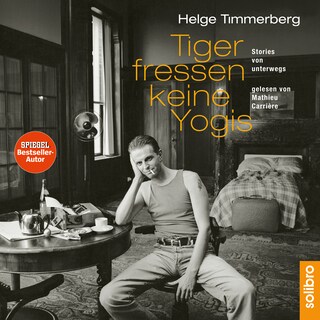 Tiger fressen keine Yogis als Hörbuch