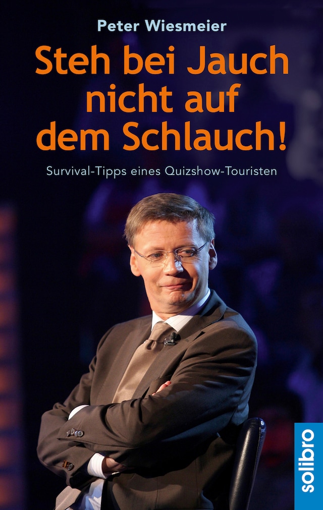 Portada de libro para Steh bei Jauch nicht auf dem Schlauch!