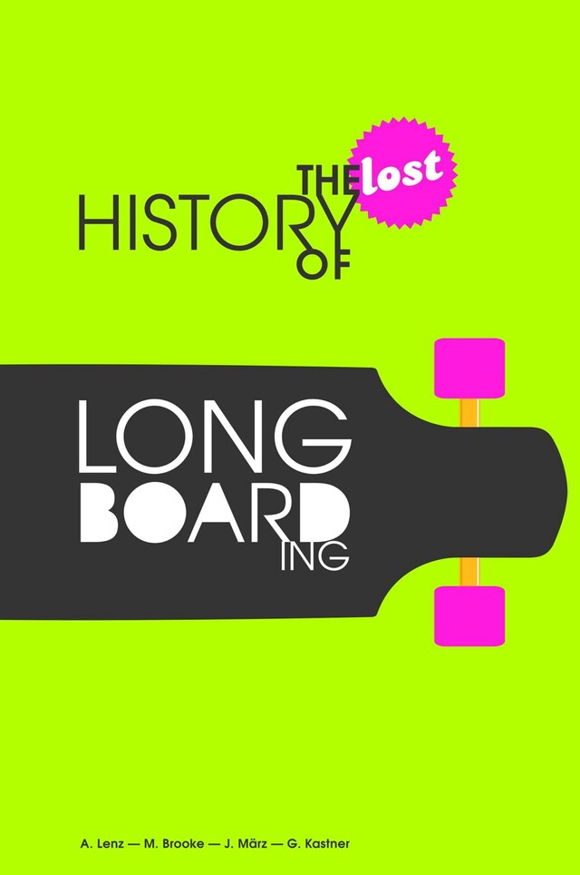 Book cover for The Lost History of Longboarding