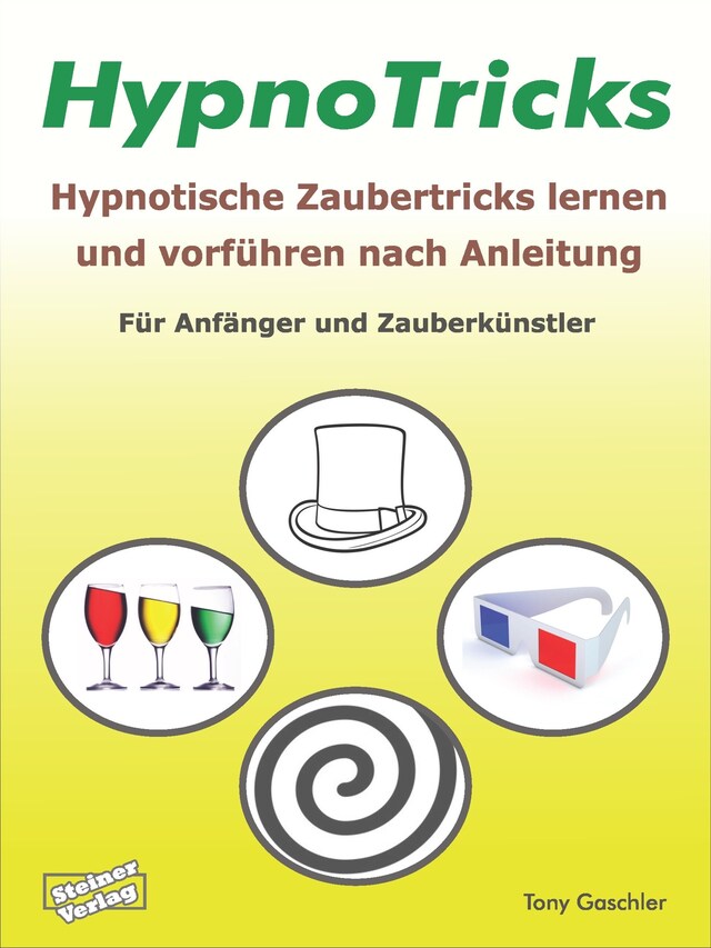 Buchcover für HypnoTricks: Hypnotische Zaubertricks lernen und vorführen nach Anleitung.