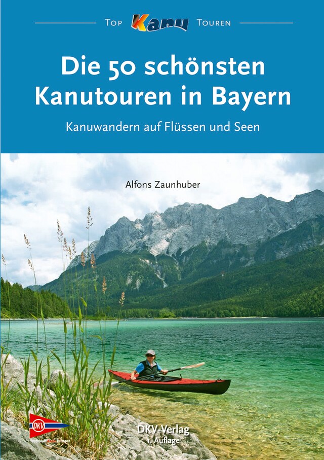 Couverture de livre pour Die 50 schönsten Kanutouren in Bayern