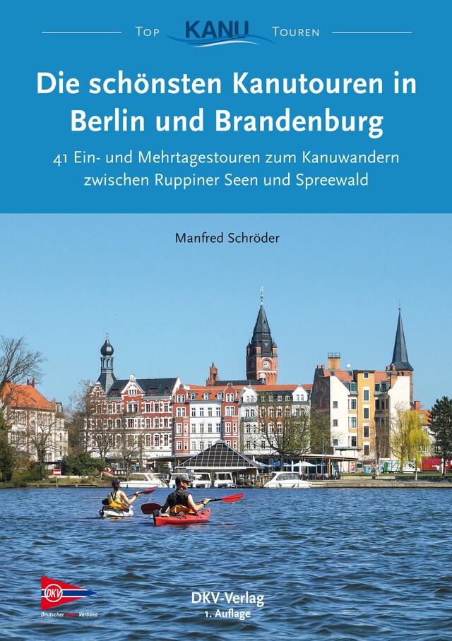 Bokomslag for Die schönsten Kanutouren in Berlin und Brandenburg