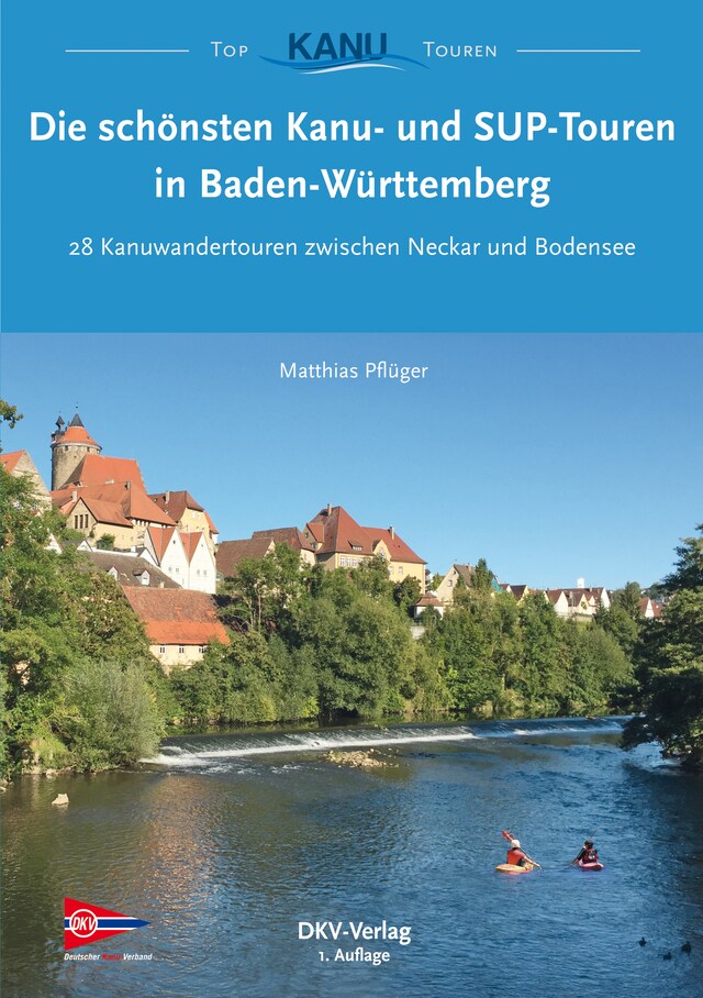 Couverture de livre pour Die schönsten Kanu- und SUP-Touren in Baden-Württemberg