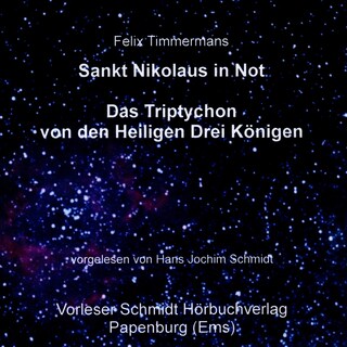 Sankt Nikolaus in Not / Das Triptychon der Heiligen Drei Könige als Hörbuch