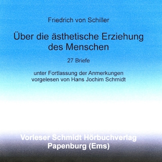 Über die ästhetische Erziehung des Menschen als Hörbuch