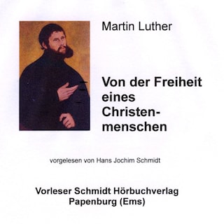 Von der Freiheit eines Christenmenschen als Hörbuch