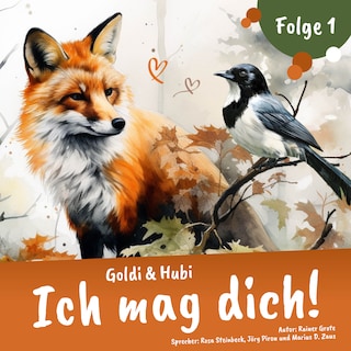 Einschlafgeschichten für Kinder ab 3 Jahren | Goldi & Hubi – Ich mag dich! (Staffel 1, Folge 1) als Hörbuch