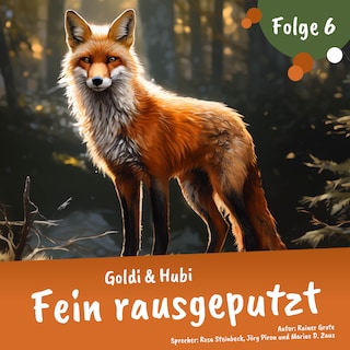 Einschlafgeschichten für Kinder ab 3 Jahren | Goldi & Hubi – Fein rausgeputzt (Staffel 1, Folge 6) als Hörbuch
