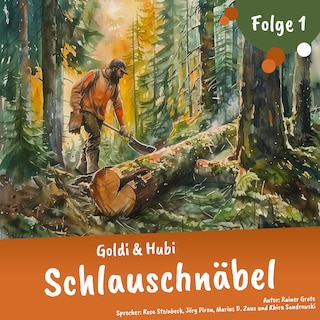 Einschlafgeschichten für Kinder ab 3 Jahren | Goldi & Hubi – Schlauschnäbel (Staffel 2, Folge 1) als Hörbuch