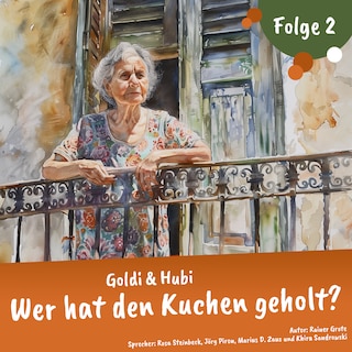 Einschlafgeschichten für Kinder ab 3 Jahren | Goldi & Hubi – Wer hat den Kuchen geholt? (Staffel 2, Folge 2) als Hörbuch