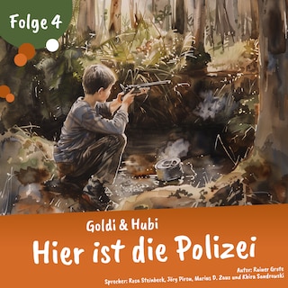 Einschlafgeschichten für Kinder ab 3 Jahren | Goldi & Hubi – Hier ist die Polizei (Staffel 2, Folge 4) als Hörbuch