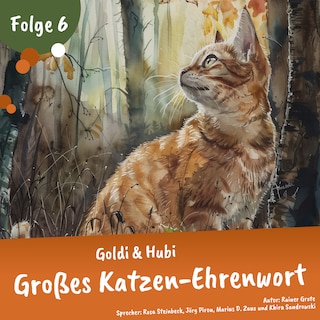 Einschlafgeschichten für Kinder ab 3 Jahren | Goldi & Hubi – Großes Katzenehrenwort (Staffel 2, Folge 6) als Hörbuch