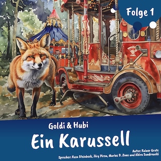 Abenteuergeschichten für Kinder ab 5 Jahren | Goldi & Hubi – Ein Karussell (Abenteuerstaffel, Folge 1) als Hörbuch