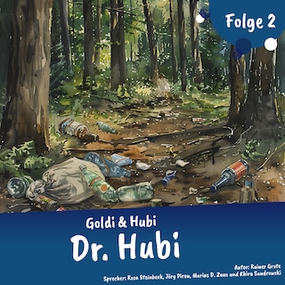 Abenteuergeschichten für Kinder ab 5 Jahren | Goldi & Hubi – Dr. Hubi (Abenteuerstaffel, Folge 2) als Hörbuch