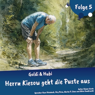 Abenteuergeschichten für Kinder ab 5 Jahren | Goldi & Hubi – Herrn Kiesow geht die Puste aus (Abenteuerstaffel, Folge 5) als Hörbuch