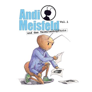 Andi Meisfeld, Folge 1: Andi Meisfeld und das Termitenkopf-Trio als Hörbuch