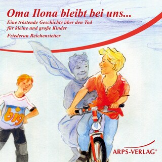 Oma Ilona bleibt bei uns... als Hörbuch