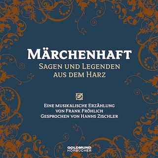 Märchenhaft- Sagen & Legenden aus dem Harz als Hörbuch