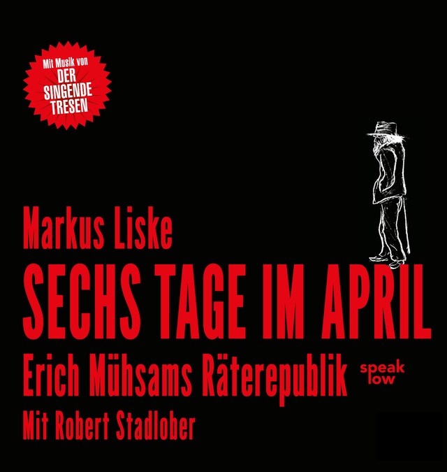 Book cover for Sechs Tage im April. Erich Mühsams Räterepublik