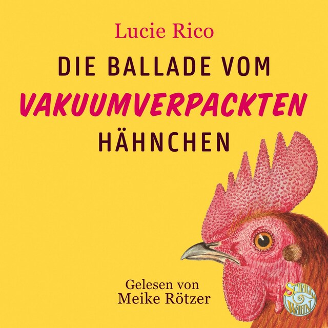 Couverture de livre pour Die Ballade vom vakuumverpackten Hähnchen