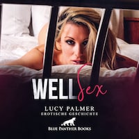 WellSex / Erotik Audio Story / Erotisches Hörbuch