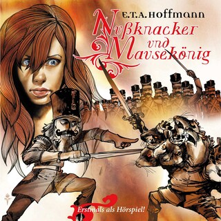 E.T.A. Hoffmann, Folge 1: Nußknacker und Mausekönig als Hörbuch