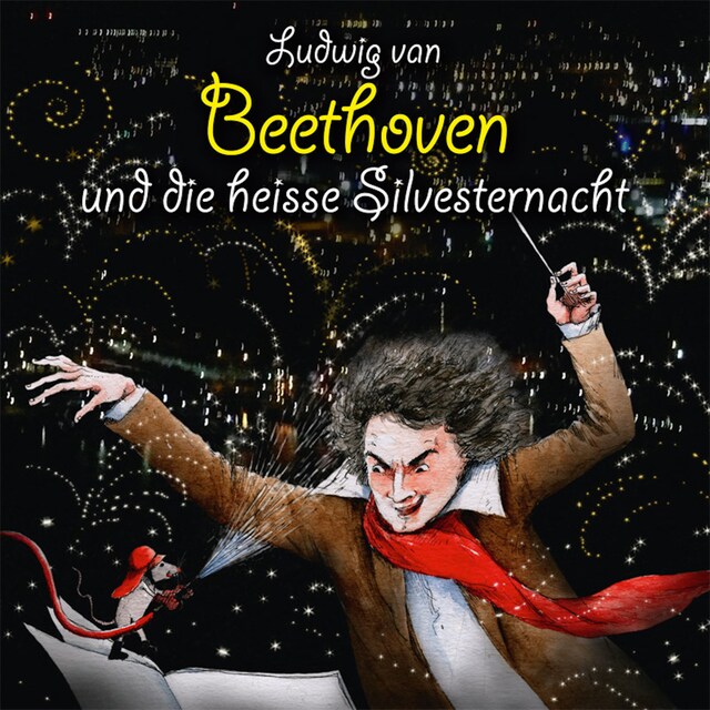 Couverture de livre pour Ludwig van Beethoven und die heisse Silvesternacht