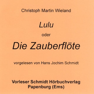 Lulu oder Die Zauberflöte als Hörbuch