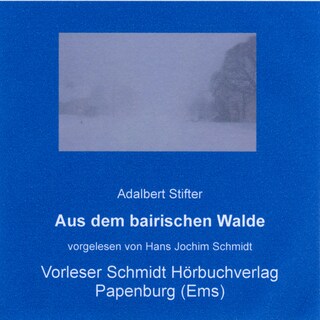 Aus dem bairischen Walde als Hörbuch