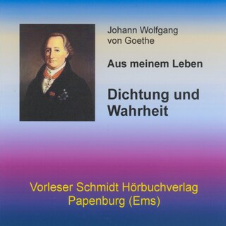 Dichtung und Wahrheit als Hörbuch
