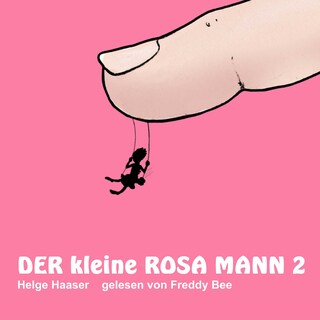 Der kleine rosa Mann 2 als Hörbuch