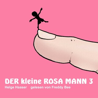 Der kleine rosa Mann 3 als Hörbuch