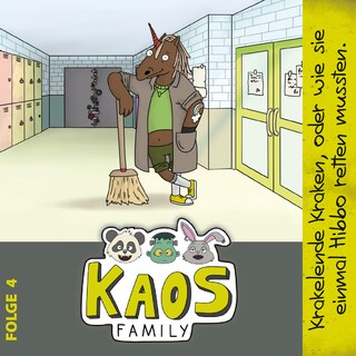 KAOS Family, Folge 4: Krakelende Kraken, oder wie sie einmal Hibbo retten mussten. als Hörbuch