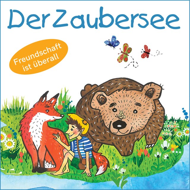 Buchcover für Der Zaubersee - Freundschaft ist überall (Ungekürzt)