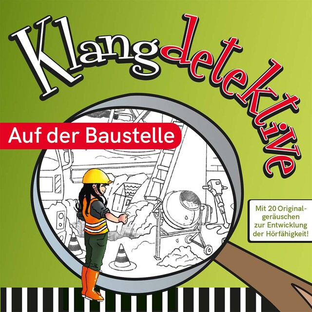 Buchcover für Auf der Baustelle - Klangdetektive - Mit 20 Originalgeräuschen zur Entwicklung der Hörfähigkeit (Ungekürzt)