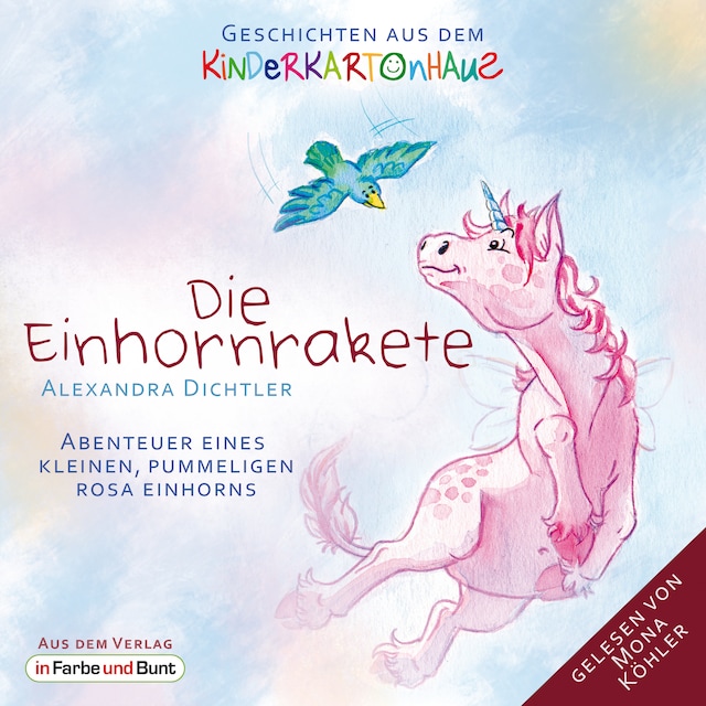 Kirjankansi teokselle Die Einhornrakete - Abenteuer eines kleinen, pummeligen rosa Einhorns