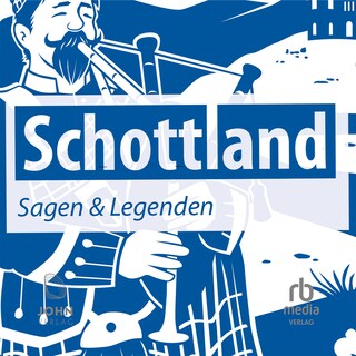 Schottland Sagen und Legenden als Hörbuch